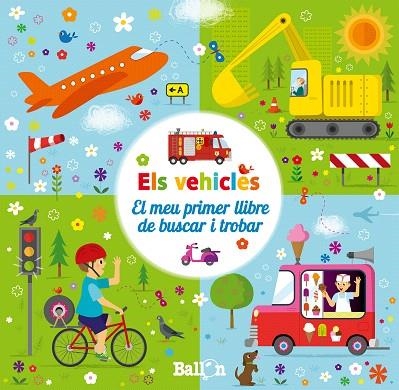 ELS VEHICLES.EL MEU PRIMER LLIBRE DE BUSCAR I TROBAR | 9789403200712 | Libreria Geli - Librería Online de Girona - Comprar libros en catalán y castellano