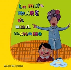 LA MEVA MARE éS UNA MANAIRE | 9788494069086 | RICO CALLEJA,SUSANA | Llibreria Geli - Llibreria Online de Girona - Comprar llibres en català i castellà