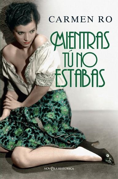MIENTRAS Tú NO ESTABAS | 9788491641018 | RO,CARMEN | Libreria Geli - Librería Online de Girona - Comprar libros en catalán y castellano