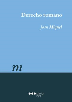 DERECHO ROMANO | 9788491231554 | MIQUEL,JOAN | Libreria Geli - Librería Online de Girona - Comprar libros en catalán y castellano