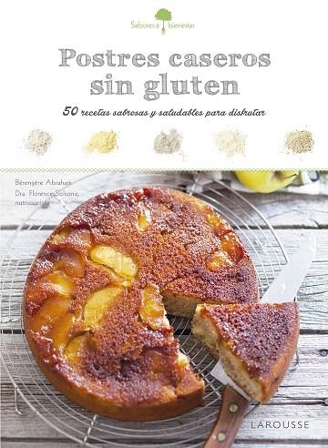 SABORES & BIENESTAR: POSTRES CASEROS SIN GLUTEN | 9788416984374 | LAROUSSE EDITORIAL | Libreria Geli - Librería Online de Girona - Comprar libros en catalán y castellano