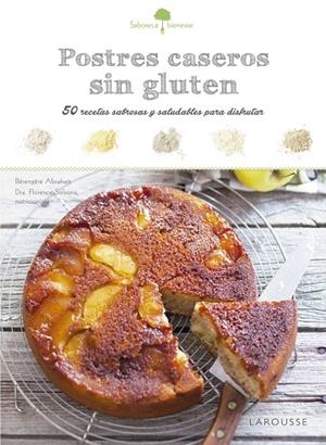 SABORES & BIENESTAR: POSTRES CASEROS SIN GLUTEN | 9788416984374 | LAROUSSE EDITORIAL | Libreria Geli - Librería Online de Girona - Comprar libros en catalán y castellano