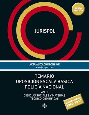 TEMARIO OPOSICIÓN ESCALA BÁSICA POLICÍA NACIONAL VOL II: CIENCIAS SOCIALES Y MATERIAS TÉCNICO-CIENTÍFICAS | 9788430972944 | JURISPOL/RIUS DIEGO,FRANCISCO J. | Llibreria Geli - Llibreria Online de Girona - Comprar llibres en català i castellà