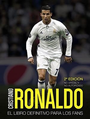 CRISTIANO RONALDO EL LIBRO DEFINITIVO PARA LOS FANS. SEGUNDA EDICIÓN | 9788441539174 | SPRAGG,IAIN | Llibreria Geli - Llibreria Online de Girona - Comprar llibres en català i castellà