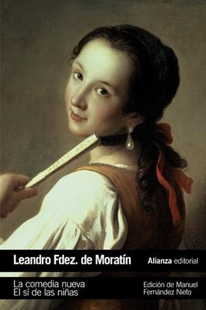 LA COMEDIA NUEVA. EL Sí DE LAS NIñAS | 9788491048213 | FERNÁNDEZ DE MORATÍN,LEANDRO | Libreria Geli - Librería Online de Girona - Comprar libros en catalán y castellano