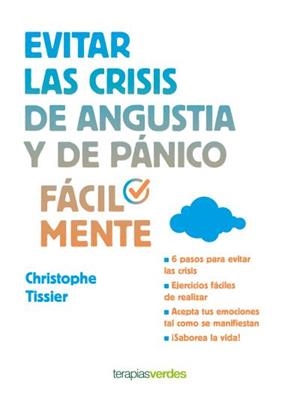 EVITAR LAS CRISIS DE ANGUSTIA Y DE PáNICO FáCILMENTE | 9788416972203 | TISSIER,CHRISTOPHE | Llibreria Geli - Llibreria Online de Girona - Comprar llibres en català i castellà