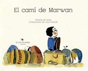 EL CAMí DE MARWAN | 9788417000318 | SÁNCHEZ DE ARIAS,PATRICIA | Libreria Geli - Librería Online de Girona - Comprar libros en catalán y castellano