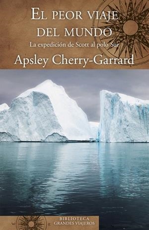 EL PEOR VIAJE DEL MUNDO | 9788466662345 | CHERRY-GARRARD,APSLEY | Llibreria Geli - Llibreria Online de Girona - Comprar llibres en català i castellà