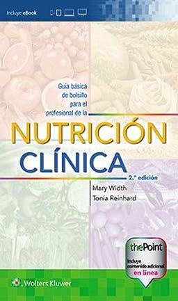 GUÍA BASICA DE BOLSILLO PARA EL PROFESIONAL DE LA NUTRICIÓN CLÍNICA(2ª EDICION 2017) | 9788416781874 | WIDTH,MARY/REINHARD,TONIA | Libreria Geli - Librería Online de Girona - Comprar libros en catalán y castellano