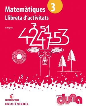 MATEMÀTIQUES(TERCER PRIMARIA- PROJECTE DUNA (LLIBRETA) | 9788430717453 | SEGARRA NEIRA,LLUIS JOSEP | Libreria Geli - Librería Online de Girona - Comprar libros en catalán y castellano