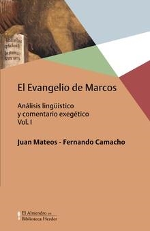 EL EVANGELIO DE MARCOS-1.ANALISIS LINGÜÍSTICO Y COMENTARIO EXEGÉTICO | 9788425438981 | MATEOS,JUAN | Llibreria Geli - Llibreria Online de Girona - Comprar llibres en català i castellà