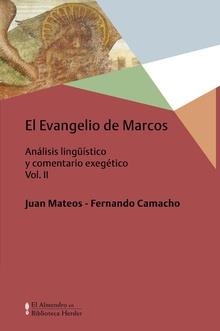 EL EVANGELIO DE MARCOS-2.ANÁLISIS LINGÜÍSTICO Y COMENTARIO EXEGÉTICO | 9788425438998 | MATEOS,JUAN | Llibreria Geli - Llibreria Online de Girona - Comprar llibres en català i castellà