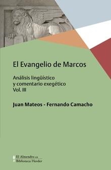 EL EVANGELIO DE MARCOS-3.ANÁLISIS LINGÜÍSTICO Y COMENTARIO EXEGÉTICO | 9788425439001 | MATEOS,JUAN | Llibreria Geli - Llibreria Online de Girona - Comprar llibres en català i castellà