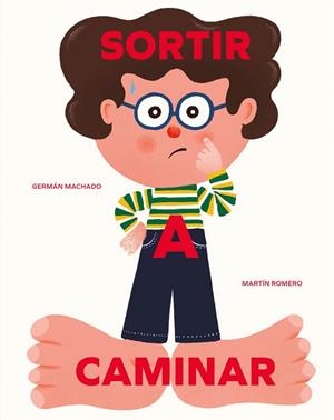 SORTIR A CAMINAR | 9788494636868 | MACHADO,GERMÁN | Llibreria Geli - Llibreria Online de Girona - Comprar llibres en català i castellà