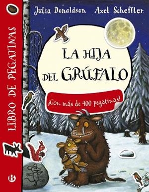 LA HIJA DEL GRÚFALO.LIBRO DE PEGATINAS | 9788469621479 | DONALDSON,JULIA | Libreria Geli - Librería Online de Girona - Comprar libros en catalán y castellano