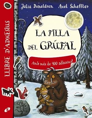 LA FILLA DEL GRÚFAL.LLIBRE D'ADHESIUS | 9788499068428 | DONALDSON,JULIA | Libreria Geli - Librería Online de Girona - Comprar libros en catalán y castellano