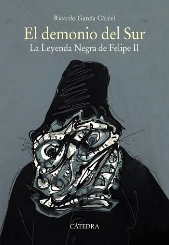 EL DEMONIO DEL SUR.LA LEYENDA NEGRA DE FELIPE II | 9788437637297 | GARCÍA CÁRCEL,RICARDO | Libreria Geli - Librería Online de Girona - Comprar libros en catalán y castellano