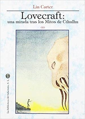 LOVECRAFT.UNA MIRADA TRAS LOS MITOS DE CTHULHU | 9788494682131 | CARTER,LIN | Libreria Geli - Librería Online de Girona - Comprar libros en catalán y castellano