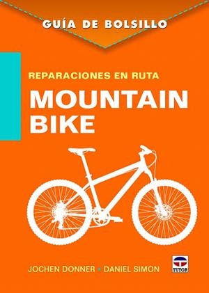 REPARACIONES EN RUTA.MOUNTAIN BIKE | 9788416676361 | DONNER,JOCHEN/SIMON,DANIEL | Llibreria Geli - Llibreria Online de Girona - Comprar llibres en català i castellà