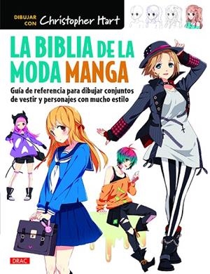 LA BIBLIA DE LA MODA MANGA.GUÍA DE REFERENCIA PARA DIBUJAR CONJUNTOS DE VESTIR Y PERSONAJES CON MUCHO ESTIL | 9788498745733 | HART,CHRISTOPHER | Llibreria Geli - Llibreria Online de Girona - Comprar llibres en català i castellà