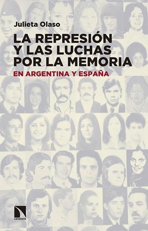 LA REPRESIóN Y LAS LUCHAS POR LA MEMORIA EN ARGENTINA Y ESPAñA | 9788490972410 | OLASO RUíZ, MARíA JULIETA | Libreria Geli - Librería Online de Girona - Comprar libros en catalán y castellano