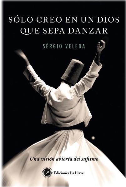 SOLO CREO EN UN DIOS QUE SEPA DANZAR | 9788416145416 | VELEDA,SÉRGIO | Libreria Geli - Librería Online de Girona - Comprar libros en catalán y castellano