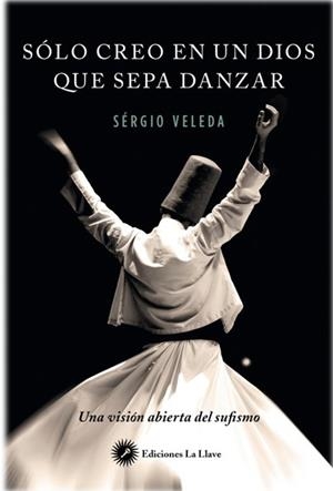 SOLO CREO EN UN DIOS QUE SEPA DANZAR | 9788416145416 | VELEDA,SÉRGIO | Llibreria Geli - Llibreria Online de Girona - Comprar llibres en català i castellà