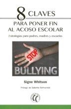 8 CLAVES PARA PONER FIN AL ACOSO ESCOLAR | 9788494733529 | WHITSON,SIGNE | Libreria Geli - Librería Online de Girona - Comprar libros en catalán y castellano