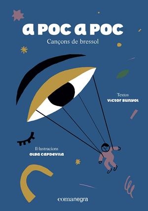 A POC A POC.CANÇONS DE BRESSOL | 9788416605972 | SUNYOL,VÍCTOR/CAPDEVILA,OLGA | Llibreria Geli - Llibreria Online de Girona - Comprar llibres en català i castellà