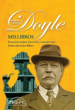 MIS LIBROS.ENSAYOS SOBRE LECTURA Y ESCRITURA | 9788483932230 | CONAN DOYLE,ARTHUR | Libreria Geli - Librería Online de Girona - Comprar libros en catalán y castellano