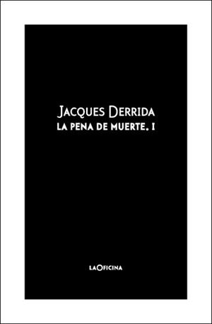 LA PENA DE MUERTE-1 | 9788494440199 | DERRIDA,JACQUES | Llibreria Geli - Llibreria Online de Girona - Comprar llibres en català i castellà