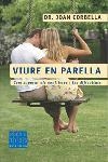 VIURE EN PARELLA.COM SUPERAR ELS CONFLICTES I LES DIFICULTAT | 9788466405041 | CORBELLA,JOAN | Libreria Geli - Librería Online de Girona - Comprar libros en catalán y castellano