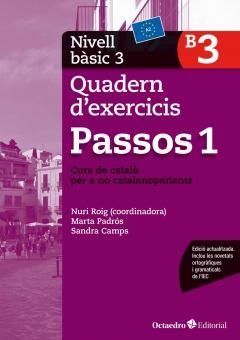 PASSOS-1(QUADERN D'EXERCICIS.NIVELL BÀSIC-3.B3.EDICIÓ 2017) | 9788499219608 | ROIG MARTÍNEZ,NÚRIA/PADRÓS COLL,MARTA | Libreria Geli - Librería Online de Girona - Comprar libros en catalán y castellano