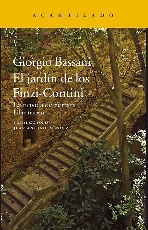 EL JARDÍN DE LOS FINZI-CONTINI(LA NOVELA DE FERRARA-3) | 9788416748631 | BASSANI,GIORGIO | Libreria Geli - Librería Online de Girona - Comprar libros en catalán y castellano
