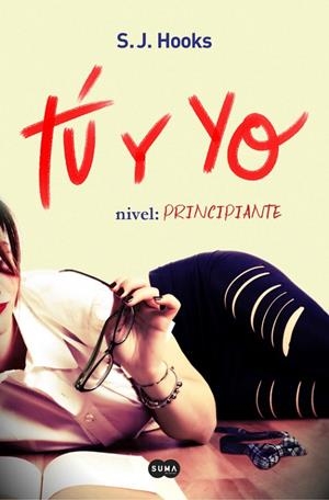TÚ Y YO.NIVEL PRINCIPIANTE (TÚ Y YO 1) | 9788491290919 | HOOKS,S.J. | Libreria Geli - Librería Online de Girona - Comprar libros en catalán y castellano
