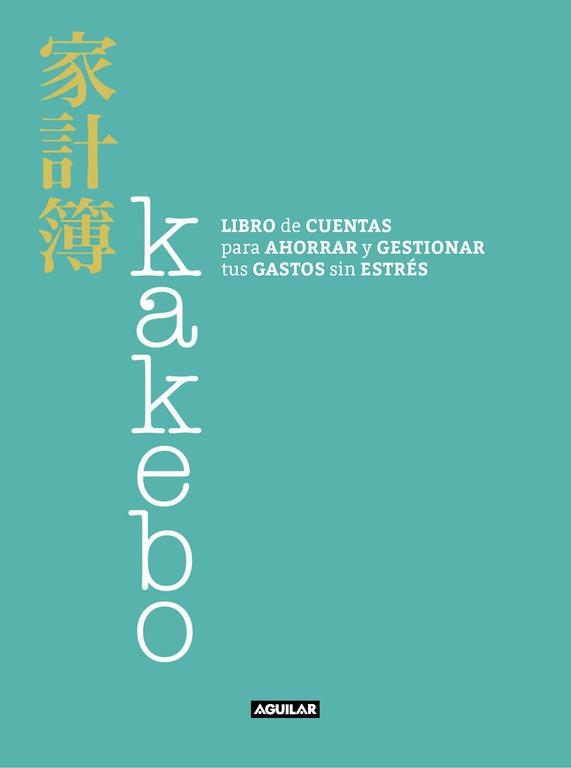 KAKEBO.LIBRO DE CUENTAS PARA AHORRAR Y GESTIONAR TUS GASTOS SIN ESTRÉS | 9788403517400 | CINZIA CHIARI | Libreria Geli - Librería Online de Girona - Comprar libros en catalán y castellano
