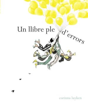 UN LLIBRE PLE D'ERRORS | 9788448849108 | LUYKEN,CORINNA | Libreria Geli - Librería Online de Girona - Comprar libros en catalán y castellano