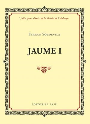 JAUME I | 9788416587971 | SOLDEVILA,FERRAN | Llibreria Geli - Llibreria Online de Girona - Comprar llibres en català i castellà