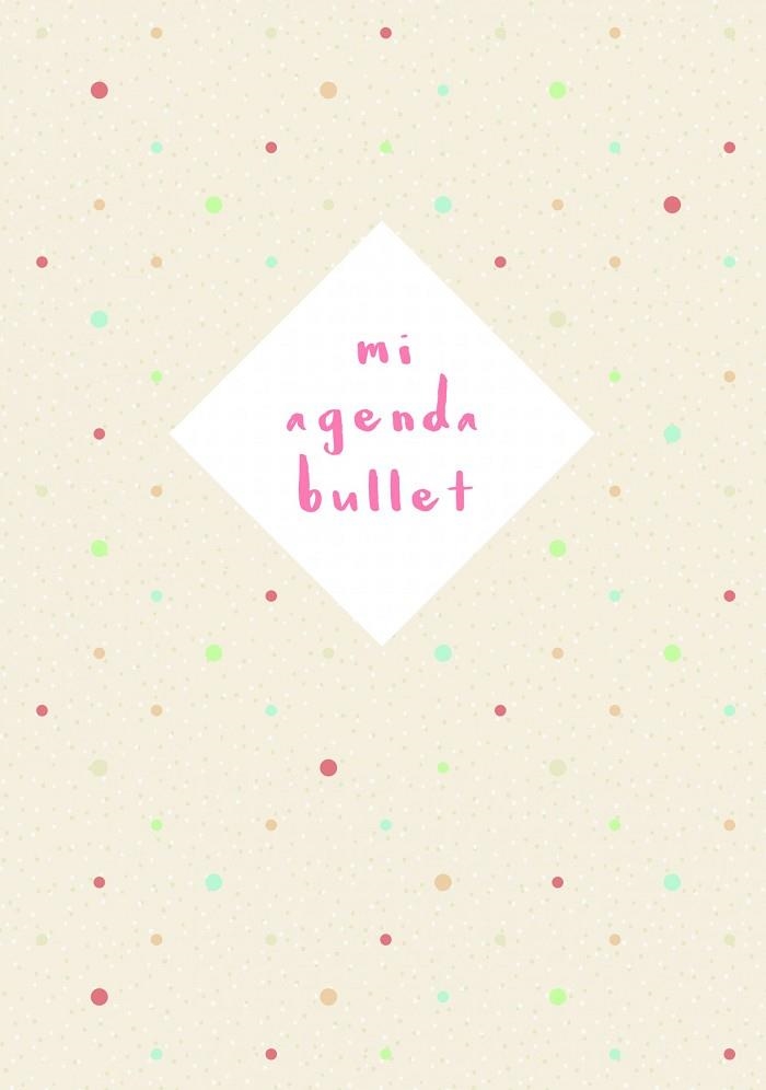 MI AGENDA BULLET | 9788448023263 | AA. VV. | Llibreria Geli - Llibreria Online de Girona - Comprar llibres en català i castellà