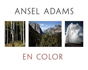 ANSEL ADAMS EN COLOR | 9788441539327 | ADAMS,ANSEL/SCHAEFER,JOHN P./STILLMAN,ANDREA G. | Llibreria Geli - Llibreria Online de Girona - Comprar llibres en català i castellà
