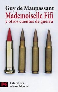 MADEMOISELLE FIFI Y OTROS CUENTOS DE GUERRA | 9788420657899 | MAUPASSANT,GUY DE | Libreria Geli - Librería Online de Girona - Comprar libros en catalán y castellano