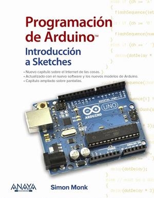 PROGRAMACIÓN DE ARDUINO.INTRODUCCIÓN A SKETCHES | 9788441539310 | MONK,SIMON | Llibreria Geli - Llibreria Online de Girona - Comprar llibres en català i castellà