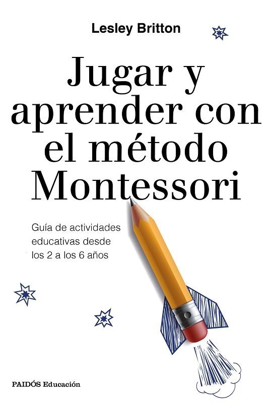 JUGAR Y APRENDER CON EL MÉTODO MONTESSORI | 9788449333781 | BRITTON,LESLEY | Llibreria Geli - Llibreria Online de Girona - Comprar llibres en català i castellà