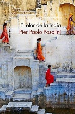 EL OLOR DE LA INDIA | 9788499426358 | PASOLINI,PIER PAOLO | Libreria Geli - Librería Online de Girona - Comprar libros en catalán y castellano