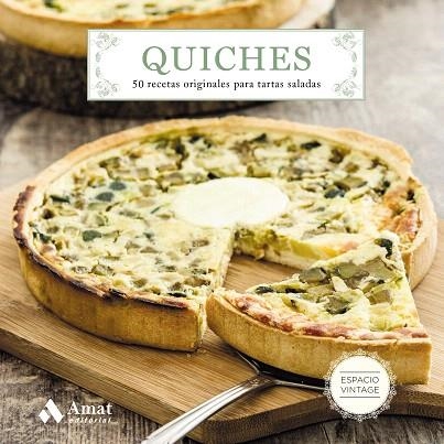QUICHES.50 RECETAS ORIGINALES PARA TARYTAS SALADAS | 9788497359740 | MARTÍN,MAITE | Libreria Geli - Librería Online de Girona - Comprar libros en catalán y castellano
