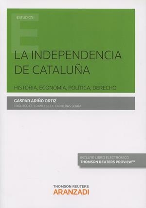 LA INDEPENDENCIA DE CATALUÑA(PAPEL + E-BOOK) | 9788490982235 | ARIñO ORTíZ, GASPAR | Llibreria Geli - Llibreria Online de Girona - Comprar llibres en català i castellà