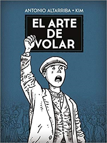 EL ARTE DE VOLAR | 9788467924718 | ANTONIO ALTARRIBA,KIM | Libreria Geli - Librería Online de Girona - Comprar libros en catalán y castellano