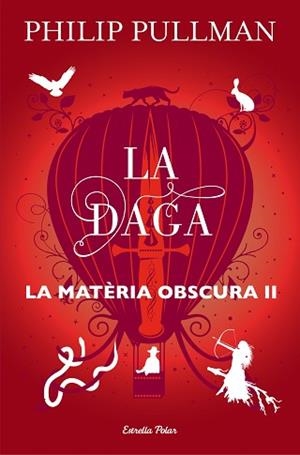 LA MATÈRIA OBSCURA-2.LA DAGA | 9788491373575 | PULLMAN,PHILIP | Libreria Geli - Librería Online de Girona - Comprar libros en catalán y castellano