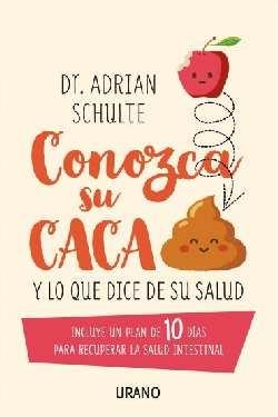 CONOZCA SU CACA Y LO QUE DICE DE SU SALUD | 9788479539955 | SCHULTE,ADRIAN | Libreria Geli - Librería Online de Girona - Comprar libros en catalán y castellano