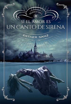 SI EL AMOR ES UN CANTO DE SIRENA | 9788424659981 | SANZ,ESTHER | Libreria Geli - Librería Online de Girona - Comprar libros en catalán y castellano